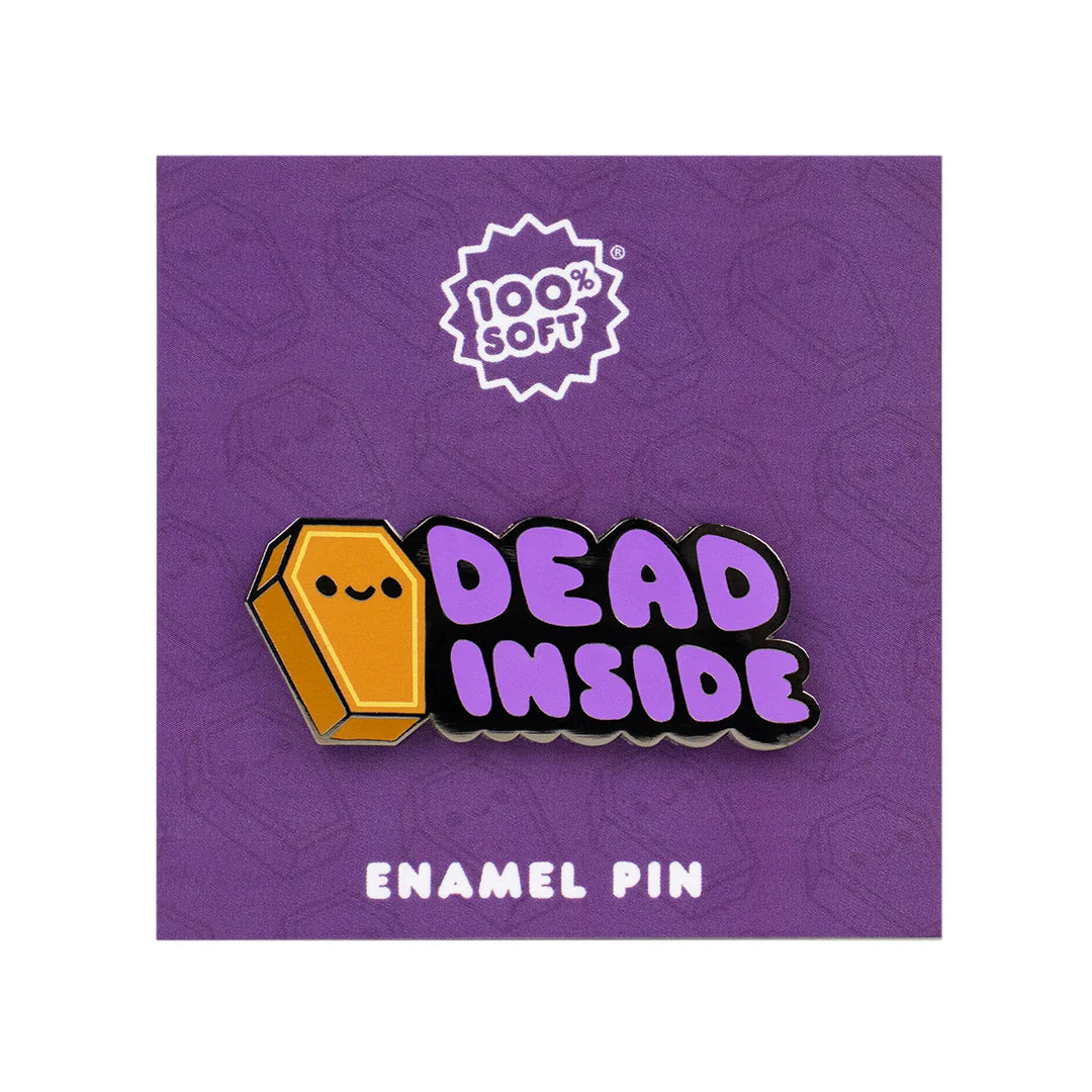 100% Dead Inside - Enamel Pin