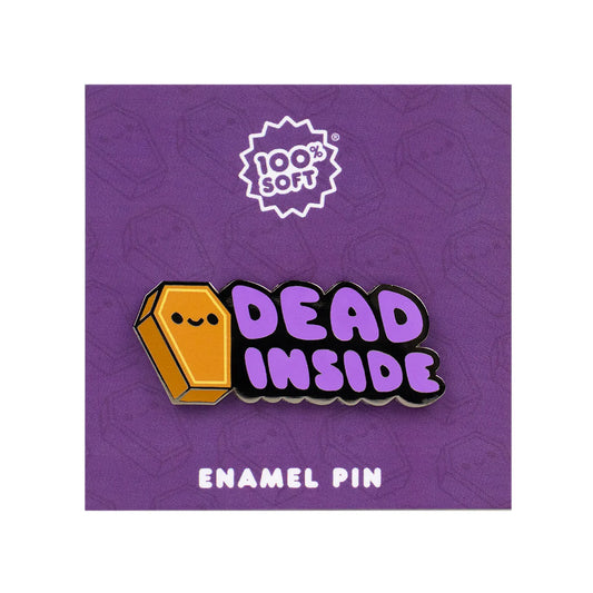 100% Dead Inside - Enamel Pin