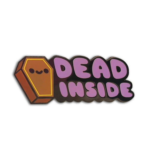 100% Dead Inside - Enamel Pin
